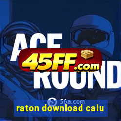 raton download caiu